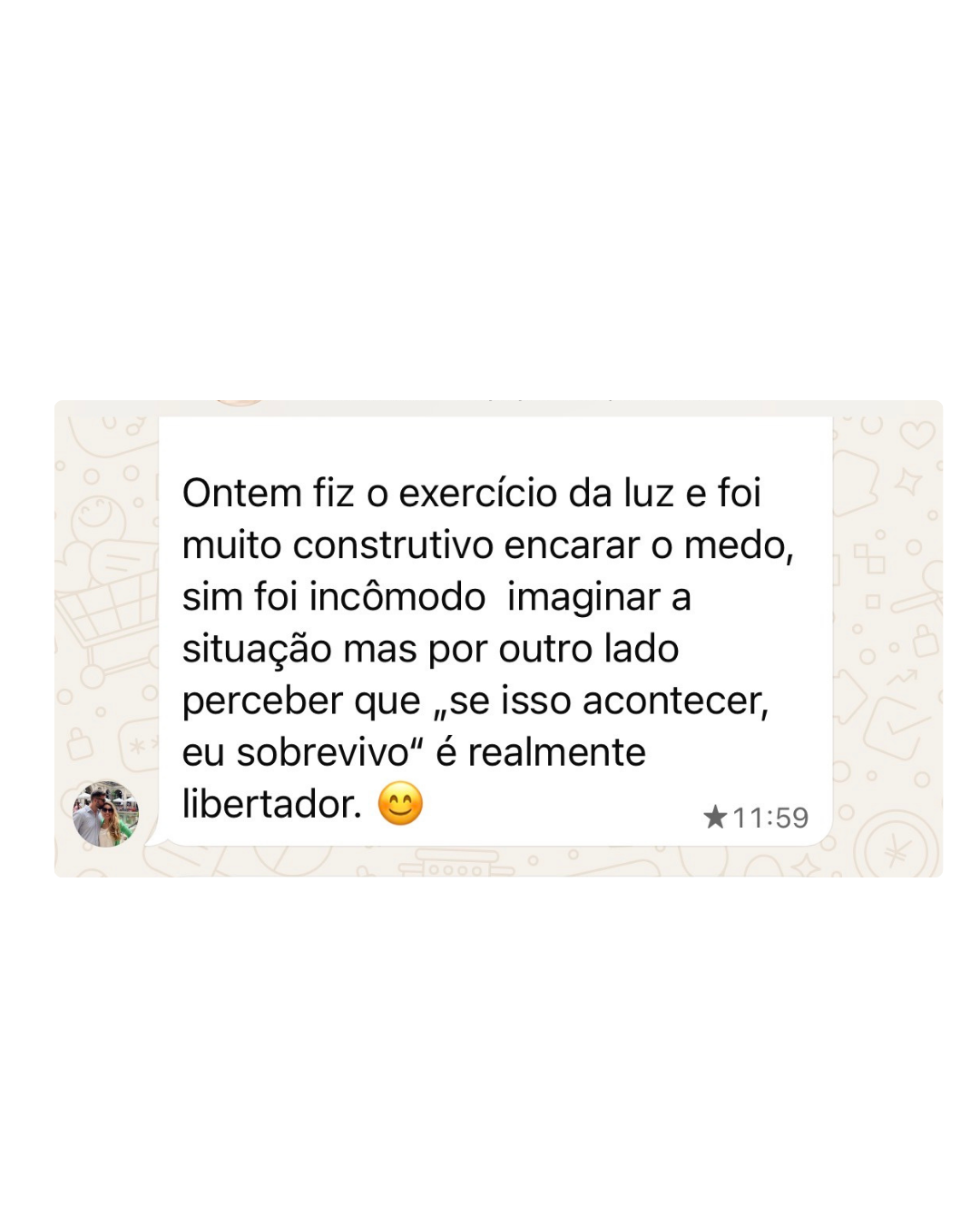 Relato sobre o exercício da Luz e a sensação de liberdade ao encarar o medo